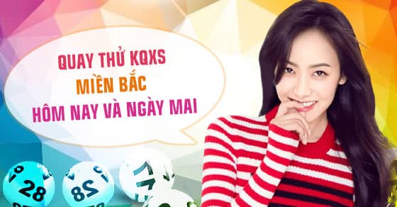 Quay thu XSMB 23/4 – Quay thử xổ số Miền Bắc ngày 23 tháng 04 năm 2025
